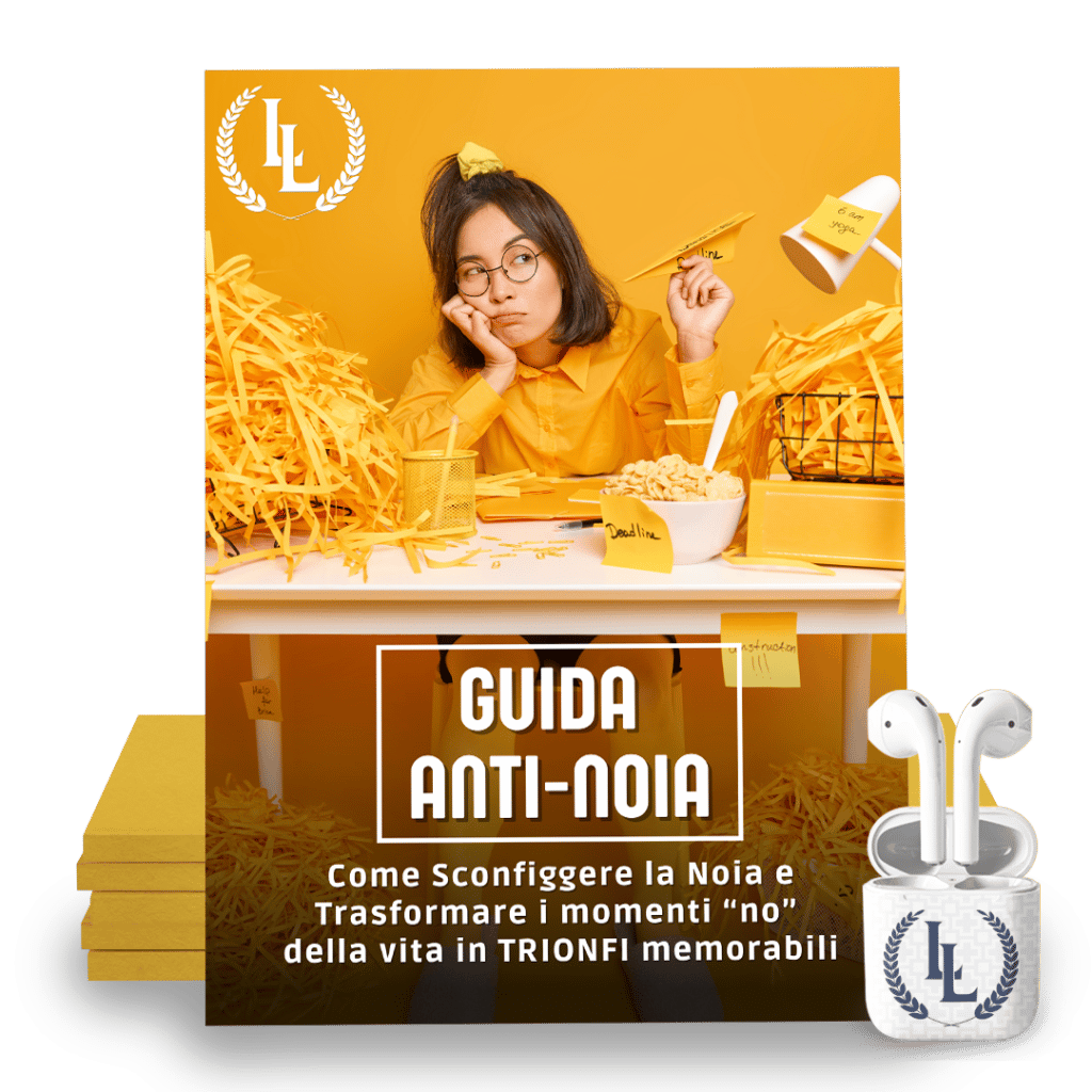 ANTI NOIA : Come Sconfiggere la Noia e Trasformare i momenti “no” della vita in TRIONFI memorabili
